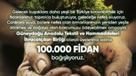 Güneydoğulu Tekstil İhracatçılarından 100 bin fidan bağışı