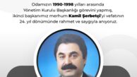 “MERHUM KAMİL ŞERBETÇİ’NİN ŞEHRİMİZ SANAYİSİ VE ODAMIZA KATTIĞI DEĞERLERİ HER DAİM YAŞATACAĞIZ” 