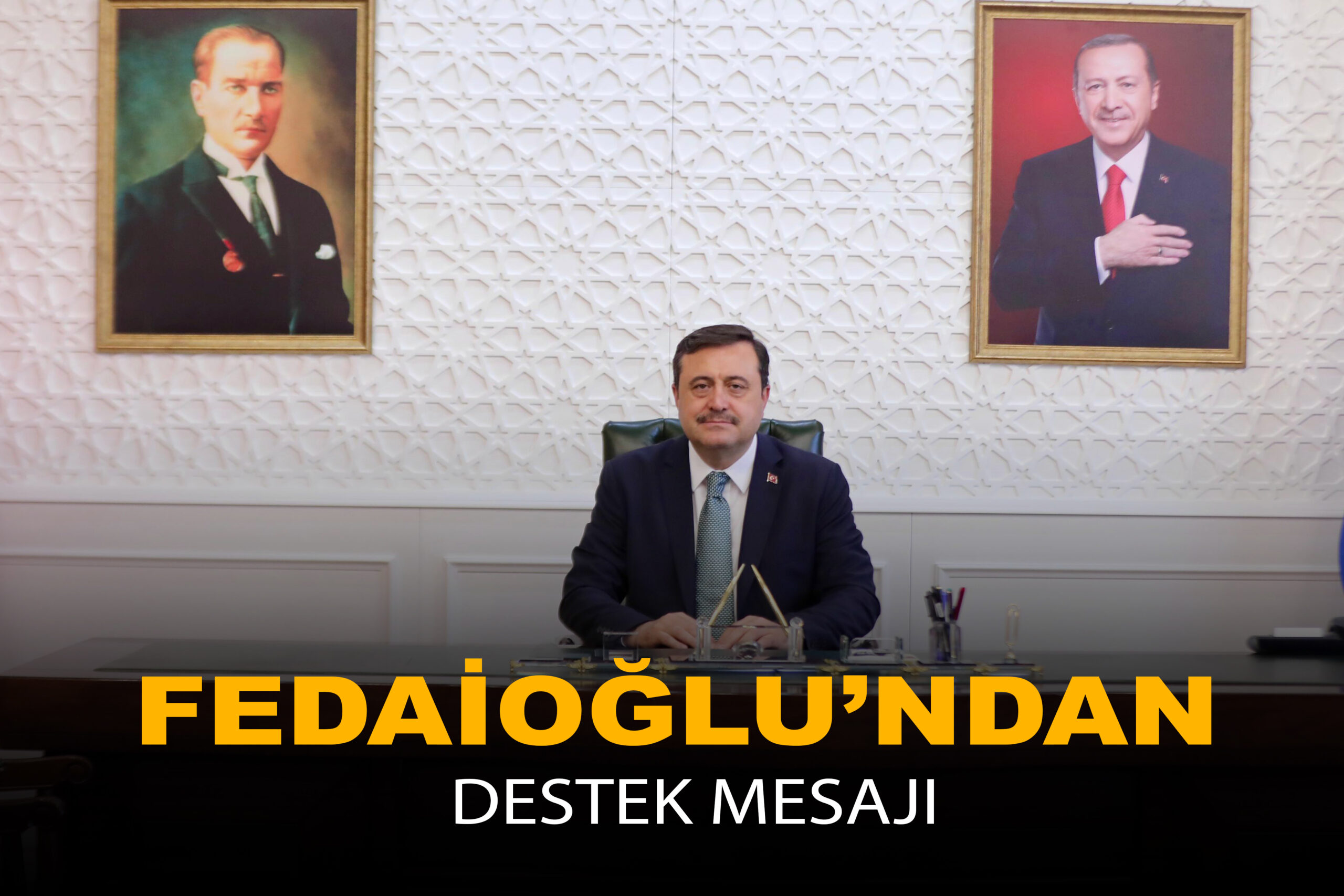 Fedaioğlu’ndan Yerlikaya’ya Destek